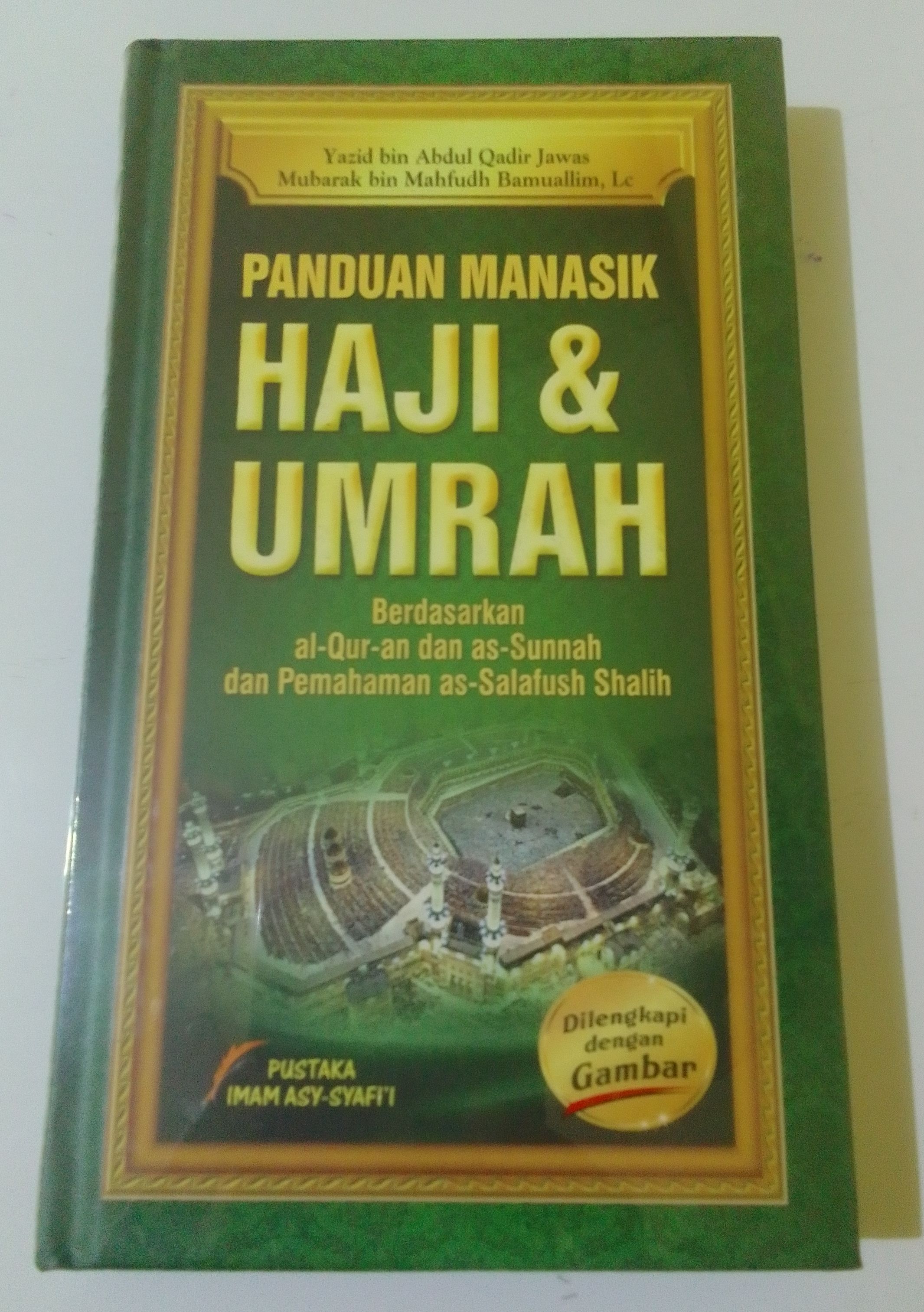 Buku Panduan Manasik Haji & Umroh.. Yazid bin Abdul Qodir Jawas 