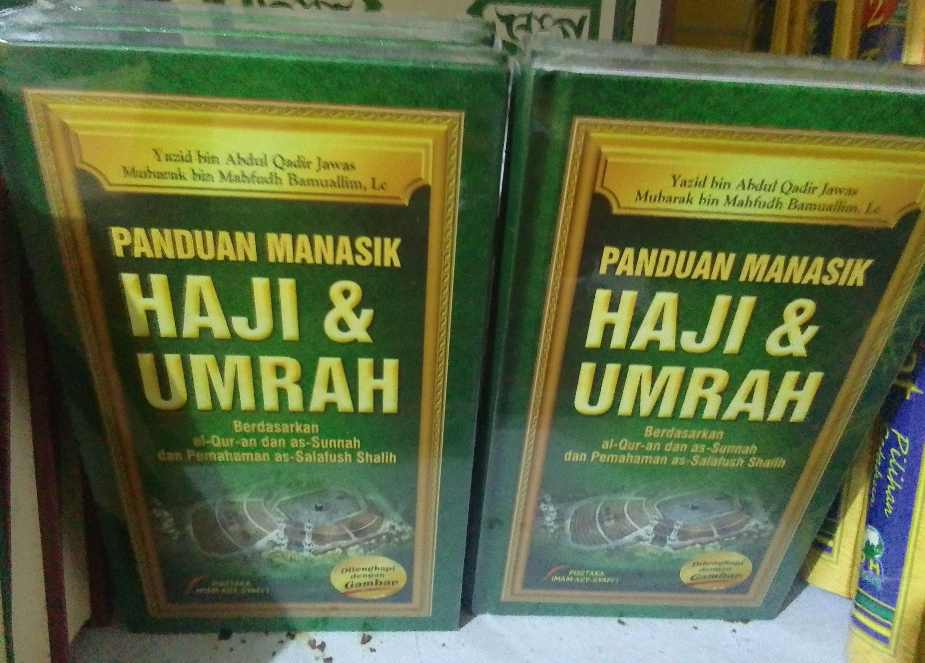 Buku Panduan Manasik Haji & Umroh.. Yazid bin Abdul Qodir Jawas 