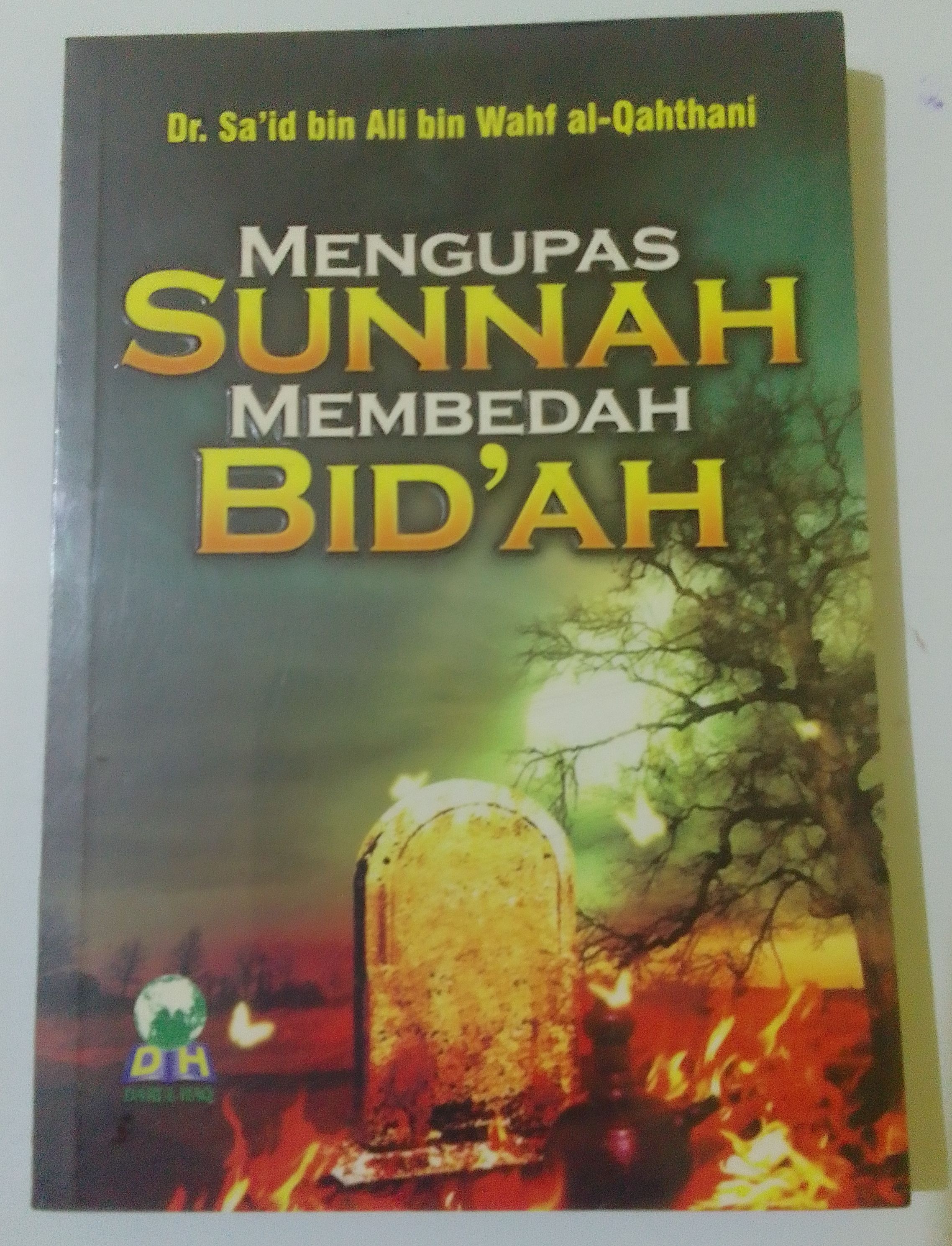 Buku mungupas Sunnah membedah bid'ah..Dr.Sa'id bin Ali bin Wahf al-Qahthani